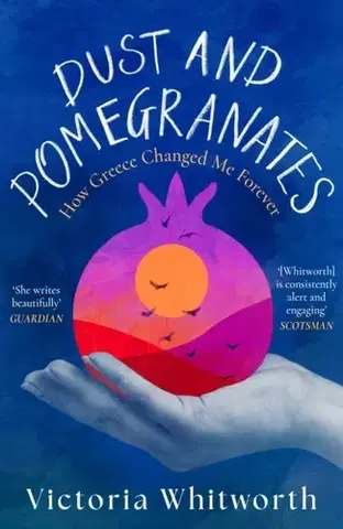Biografie - Životopisy Dust and Pomegranates - Victoria Whitworth