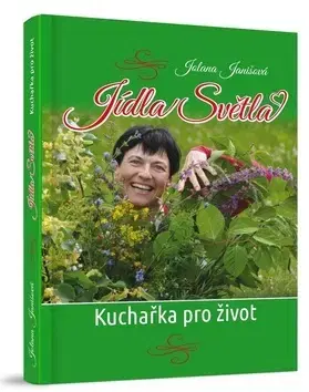 Zdravá výživa, diéty, chudnutie Jídla Světla - Jolana Janišová