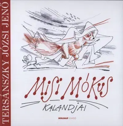 Rozprávky Holnap Kiadó Misi Mókus kalandjai - Hangjáték