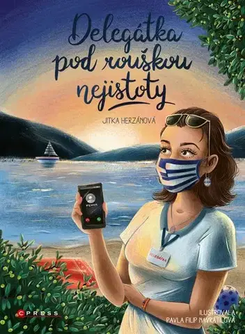Cestopisy Delegátka pod rouškou nejistoty - Jitka Herzánová,Pavla Filip Navrátilová