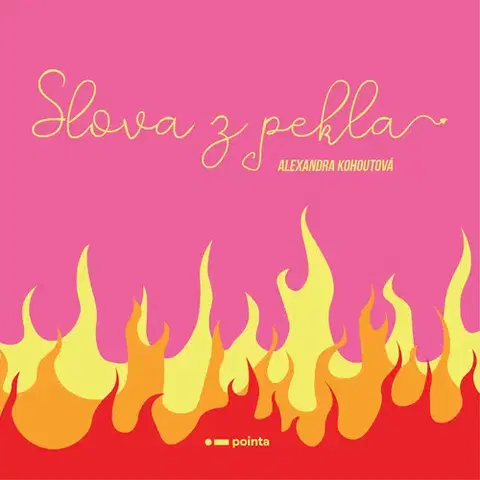 Česká beletria Slova z pekla - Alexandra Kohoutová