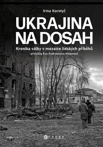 Romantická beletria Ukrajina na dosah - Irina Korotyč