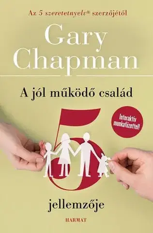 Partnerstvo a rodičovstvo - ostatné A jól működő család 5 jellemzője - Gary Chapman