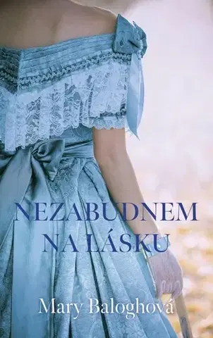 Romantická beletria Ravenswood 1: Nezabudnem na lásku - Mary Baloghová