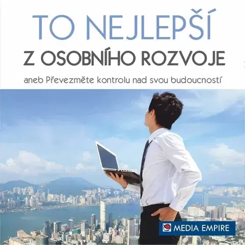 Rozvoj osobnosti Mediaempire s.r.o. To nejdůležitější z osobního rozvoje