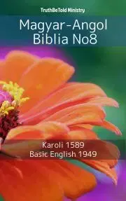Kresťanstvo Magyar-Angol Biblia No8 - TruthBeTold Ministry