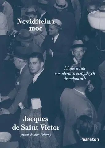 Politológia Neviditelná moc - Jacques de Saint-Victor,Martin Pokorný