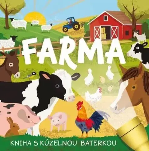 Leporelá, krabičky, puzzle knihy Farma - Kniha s kúzelnou baterkou - Kolektív autorov