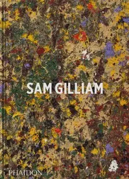 Maliarstvo, grafika Sam Gilliam - Kolektív autorov