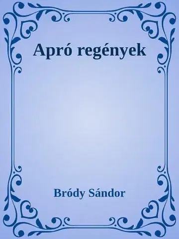 Svetová beletria Apró regéyek - Sándor Bródy
