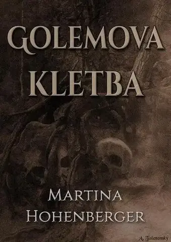 Sci-fi a fantasy Golemova kletba - Martina Hohenberger