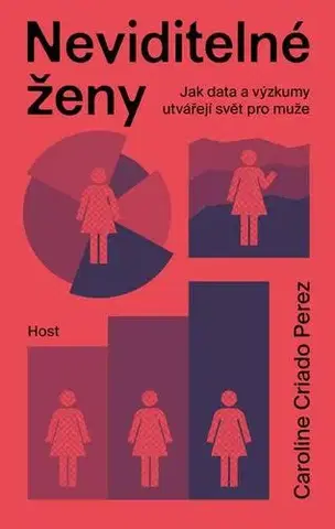 Sociológia, etnológia Neviditelné ženy - Caroline Criado Perez