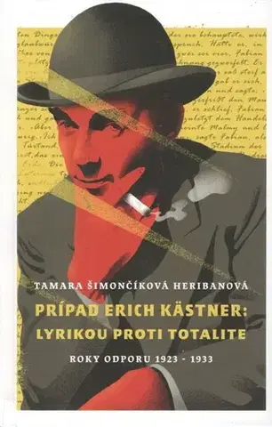 Literárna veda, jazykoveda Prípad Erich Kästner: Lyrikou proti totalite (roky odporu 1923 - 1933) - Tamara Heribanová