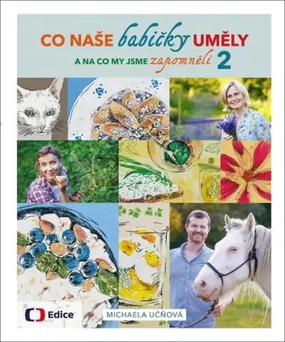 Česká Co naše babičky uměly a na co my jsme zapomněli 2 - Michaela Učňová