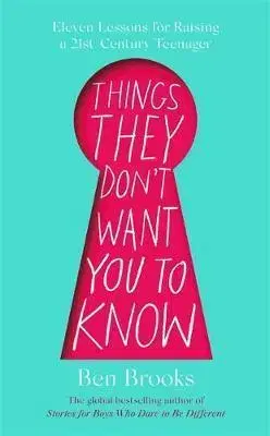 Výchova, cvičenie a hry s deťmi Things They Dont Want You to Know - Ben Brooks