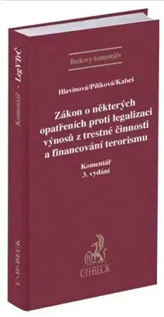 Právo ČR Zákon o některých opatřeních proti legalizaci výnosů z trestné činnosti a financování terorismu (Kom - Markéta Hlavinová,Jaroslava Pilíková,Viktor Kabeš