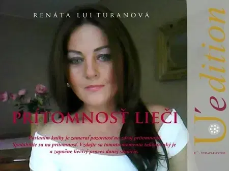Medicína - ostatné Prítomnosť lieči - Turanová Renáta Lui