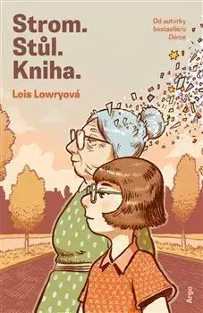 Svetová beletria Strom. Stůl. Kniha - Lois Lowryová