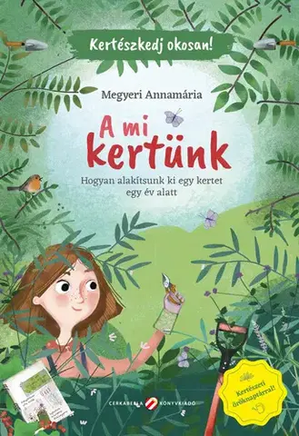 Príroda A mi kertünk - Annamária Megyeri