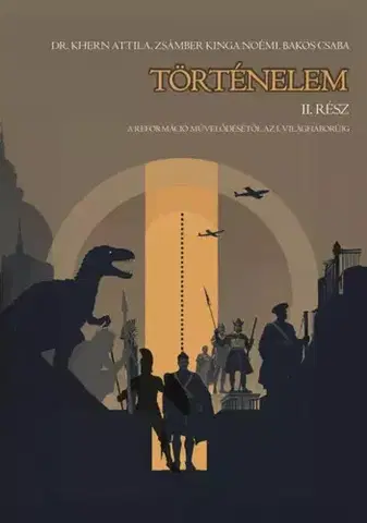 História Történelem 2. - Dr. Khern Attila