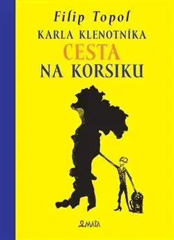 Česká beletria Karla Klenotníka cesta na Korsiku - Filip Topol