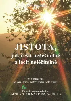 Zdravoveda, ochorenia, choroby Jistota, jak řešit neřešitelné a léčit neléčitelné - Jaroslav Průcha,Jarmila Průchová