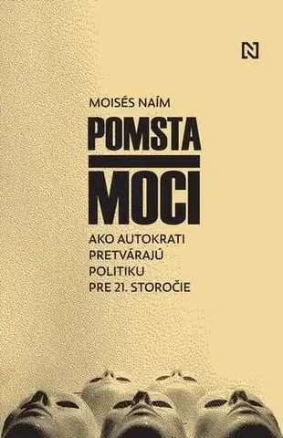 Politológia Pomsta moci - Naím Moisés