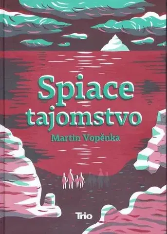 Dobrodružstvo, napätie, western Spiace tajomstvo - Martin Vopěnka