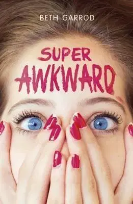 Cudzojazyčná literatúra Super Awkward - Beth Garrod