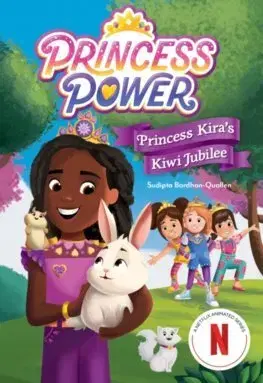 Rozprávky Princess Kiras Kiwi Jubilee (Princess Power Chapter Book 1) - Sudipta Bardhan-Quallen