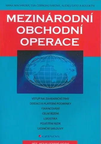 Podnikanie, obchod, predaj Mezinárodní obchodní operace 5., aktualizované vydání - Kolektív autorov
