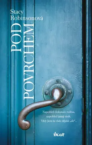 Romantická beletria Pod povrchem - Stacy Robinsonová
