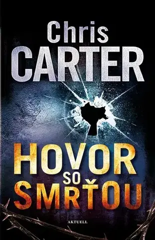 Detektívky, trilery, horory Hovor so smrťou - Chris Carter