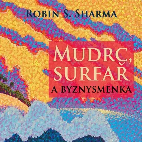 Duchovný rozvoj Rybka Publishers Mudrc, surfař a byznysmenka
