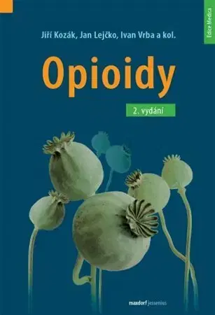 Medicína - ostatné Opioidy (2. přepracované a doplněné vydání) - Kozák Jiří