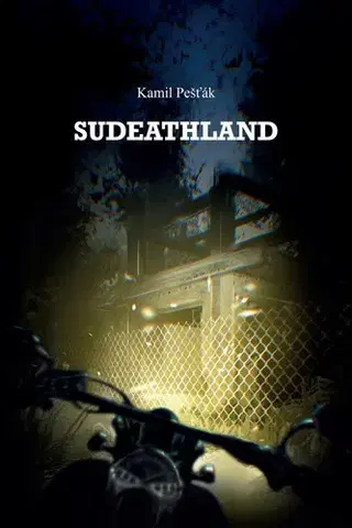 Detektívky, trilery, horory Sudeathland - Kamil Pešťák