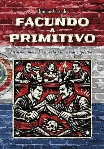 Novely, poviedky, antológie Facundo a primitivo - Roman Casado