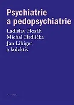 Psychiatria a psychológia Psychiatrie a pedopsychiatrie - Kolektív autorov