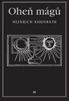 Mágia a okultizmus Oheň mágů - Heinrich Khunrath,Pavel Krummer