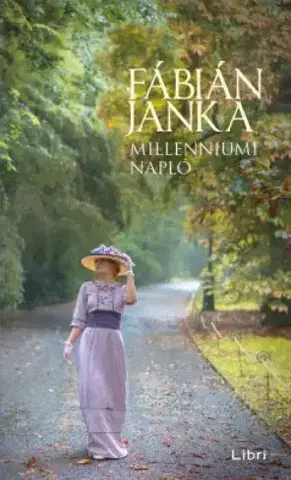 Historické romány Millenniumi napló - Janka Fábián