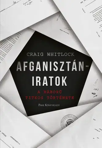 História - ostatné Afganisztán-iratok - Craig Whitlock