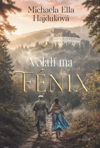 Romantická beletria Volali ma Fénix - Michaela Ella Hajduková