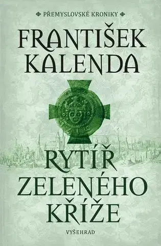 Detektívky, trilery, horory Rytíř zeleného kříže - František Kalenda