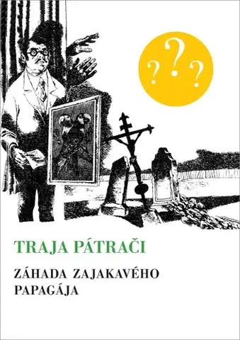 Dobrodružstvo, napätie, western Traja pátrači 2: Záhada zajakavého papagája, 7. retro vydanie - Robert Arthur,Jozef Cesnak