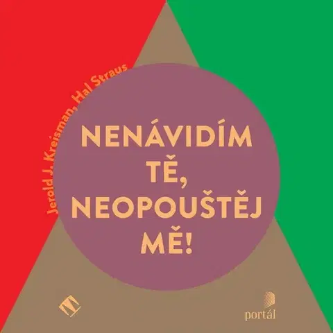 Psychológia, etika Tympanum a Portál Nenávidím tě, neopouštěj mě!