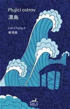 Svetová beletria Plující ostrov - Liao Chung-ťi