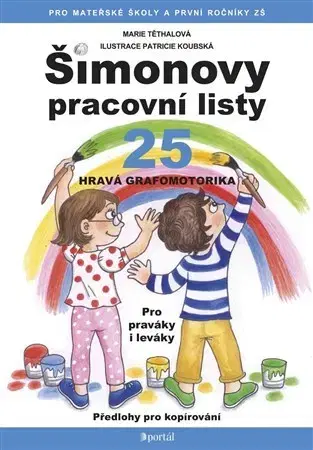Pedagogika, vzdelávanie, vyučovanie Šimonovy pracovní listy 25 - Hravá grafomotorika - Marie Těthalová