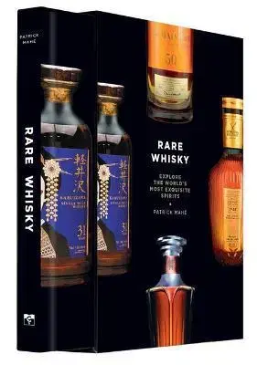 Pivo, whiskey, nápoje, kokteily Rare Whisky: Explore the World's Most Exquisite Spirits - Patrick Mahé