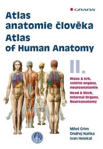 Anatómia Atlas anatomie člověka II. - Atlas of Human Anatomy II. - Ondřej Naňka,Miloš Grim