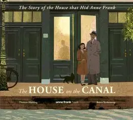 Pre deti a mládež - ostatné The House on the Canal: The Story of the House that Hid Anne Frank - Thomas Harding,Britta Teckentrup